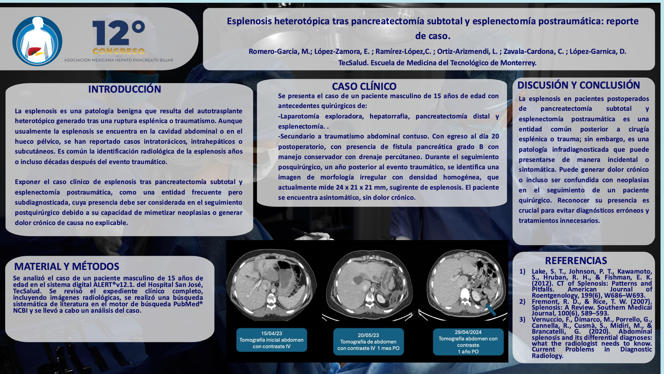 Póster de Esplenosis heterotópica tras pancreatectomía subtotal y esplenectomía postraumática: reporte de caso.